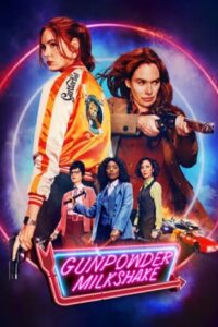 ดูหนังออนไลน์ฟรี Gunpowder Milkshake (2021) นรกเรียกแม่